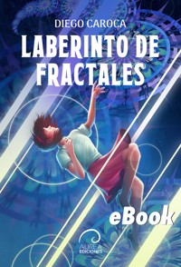 Laberinto de Fractales - Diego Caroca - ebook