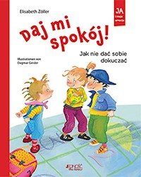 Daj mi spokój! Jak nie dać sobie dokuczać - Zoller Elisabeth - książka