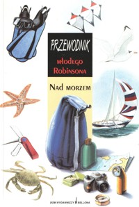 Przewodnik Młodego Robinsona. Nad morzem - Christian Weiss - ebook