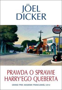 Prawda o sprawie Harry'ego Queberta - Joel Dicker - książka