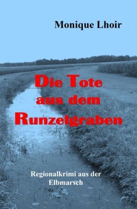 Die Tote aus dem Runzelgraben - Monique Lhoir - ebook