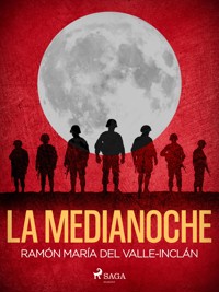 La medianoche - Ramón María del Valle-Inclán - ebook
