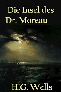 Die Insel des Dr. Moreau - H G Wells - ebook