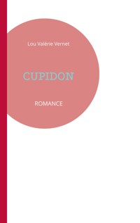 Cupidon - Lou Valérie Vernet - ebook
