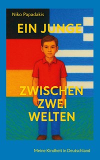 Ein Junge zwischen zwei Welten - Niko Papadakis - ebook