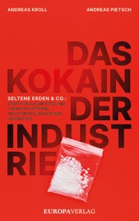 Das Kokain der Industrie - Andreas Kroll - ebook