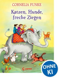 Katzen, Hunde, freche Ziegen - Cornelia Funke - ebook