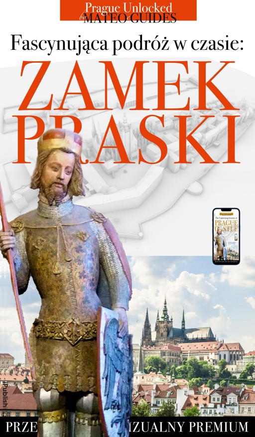Okładka książki Odkryj Zamek Praski: Opowieść o królach, budowniczych, artystach i świętych