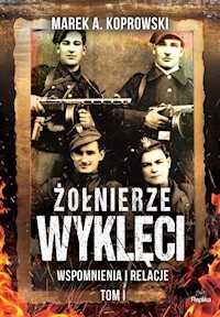 Żołnierze Wyklęci Tom 1 - Koprowski Marek A. - książka