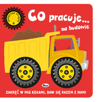Zakręcona książka Co pracuje na budowie -  - książka