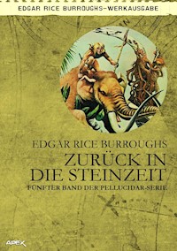ZURÜCK IN DIE STEINZEIT - Edgar Rice Burroughs - ebook