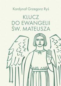 Klucz do Ewangelii św. Mateusza - Kardynał Grzegorz Ryś - ebook