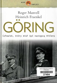 Goring. Człowiek, który miał być następcą Hitlera - Roger Manvell, Heinrich Fraenkel - ebook