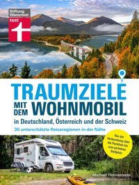 Traumziele mit dem Wohnmobil in Deutschland, Österreich und der Schweiz - Camping Urlaub mit unterschätzten Reisezielen planen - Michael Hennemann - ebook
