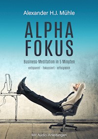 Alpha-Fokus - Alexander H.J. Mühle - ebook