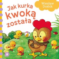 Jak kurka kwoką została - Wiesław Drabik - książka