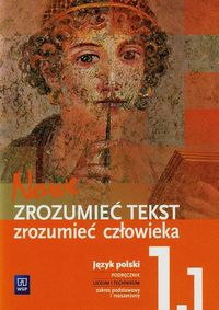 Nowe Zrozumieć tekst zrozumieć człowieka 1 Podręcznik Część 1 Zakres podstawowy i rozszerzony - Chemperek Dariusz, Kalbarczyk Adam - książka