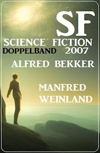 Science Fiction Doppelband 2007 - Alfred Bekker - ebook
