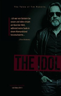DAS IDOL - The Tales of Tim Roberts - Oliver S. - ebook