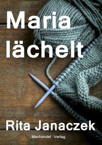 Maria lächelt - Rita Janaczek - ebook