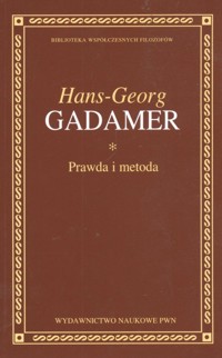 Prawda i metoda - Gadamer Hans-Georg - książka