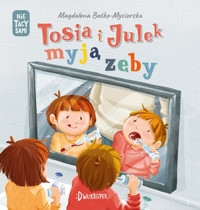Tosia i Julek myją zęby. (Nie) tacy sami - Magdalena Boćko-Mysiorska - audiobook + książka