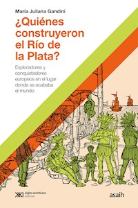 ¿Quiénes construyeron el Río de la Plata? - María Juliana Gandini - ebook