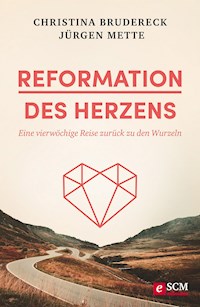 Reformation des Herzens - Christina Brudereck - ebook