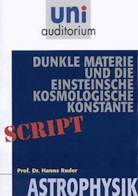 Dunkle Materie und die Einsteinsche kosmologische Konstante - Hans Ruder - ebook