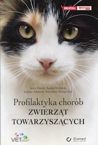 Profilaktyka chorób zwierząt towarzyszących - Ziętek Jerzy, Chrostek agata, Adaszek Łukasz, Winiarczyk Stanisław - książka
