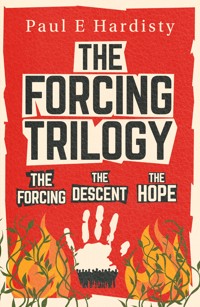 The Forcing Trilogy - Paul E. Hardisty - ebook