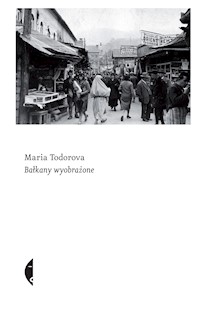 Bałkany wyobrażone - Todorova Maria - ebook + książka