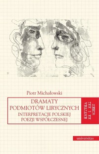 Dramaty podmiotów lirycznych - Piotr Michałowski - książka