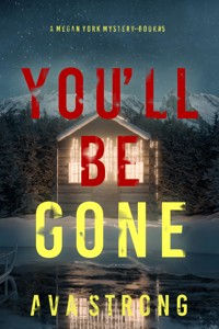 You'll Be Gone (A Megan York Suspense Thriller—Book Five) - Ava Strong - ebook