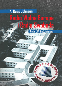 Radio Wolna Europa i Radio Swoboda - A. Ross Johnson - ebook