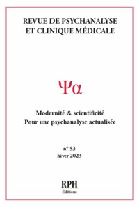 Revue de Psychanalyse et Clinique Médicale - N° 53 - Hiver 2023 - RPH Éditions - ebook