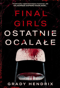 Final Girls. Ostatnie ocalałe - Grady Hendrix - ebook + audiobook + książka