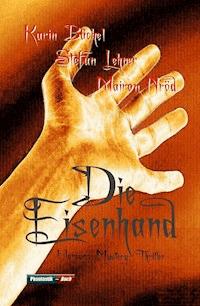 Die Eisenhand - Karin Büchel/Stefan Lehner/Mairon Nröd - ebook