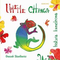Umeme Changa. Historia kameleona - Groszek Stanilewicz - ebook