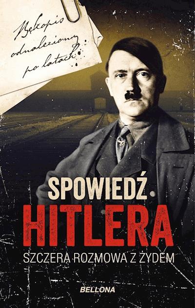 Okładka książki Spowiedź Hitlera. Szczera rozmowa z Żydem