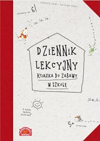 Dziennik lekcyjny Książka do zabawy w szkołę - Liliana Fabisińska - książka