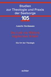 Das Leid von Müttern totgeborener Kinder - Annette Stechmann - ebook