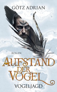 Aufstand der Vögel - Götz Adrian - ebook