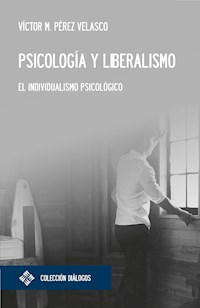 Psicología y liberalismo - Víctor Miguel Pérez Velasco - ebook