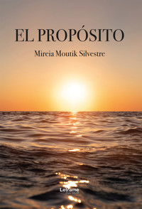 El propósito - Mireia Moutik Silvestre - ebook
