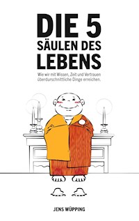 Die 5 Säulen des Lebens - Jens Wüpping - ebook
