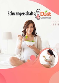 Schwangerschafts Diät Geheimnisse -  - ebook