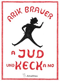 A Jud und keck a no - Arik Brauer - ebook