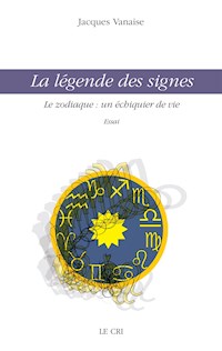 La légende des signes - Jacques Vanaise - ebook