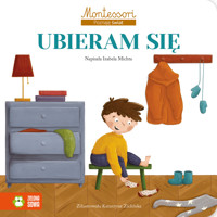 Montessori. Poznaję świat. Ubieram się - Izabela Michta - książka